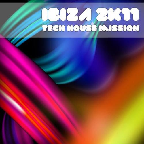 Ibiza 2k11 Tech House Mission