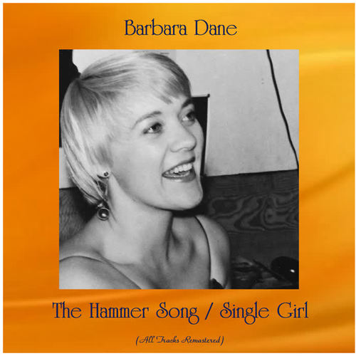 The Hammer Song / Single Girl (Remastered 2020)