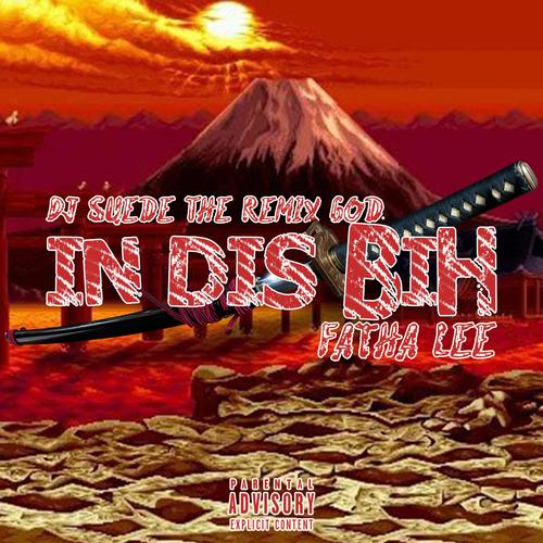 In Dis Bih (IDB) [Explicit]