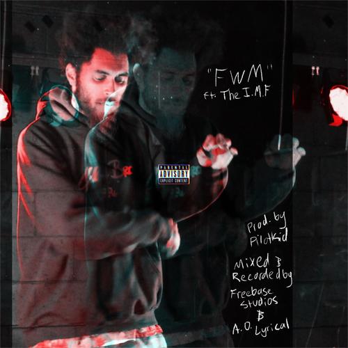 FWM (feat. The I.M.F.) [Explicit]