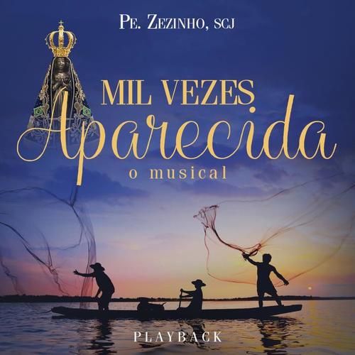 Mil Vezes Aparecida: O Musical (Playback)