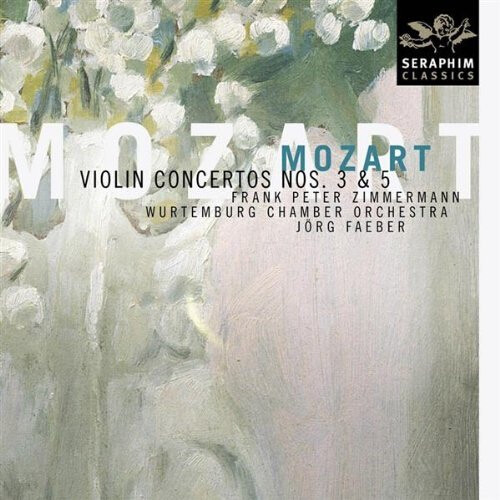 Mozart - Violin Concertos Nos.3 & 5