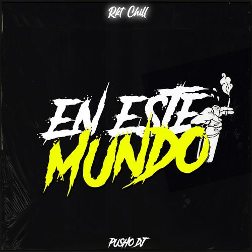 En Este Mundo -Rkt Chill