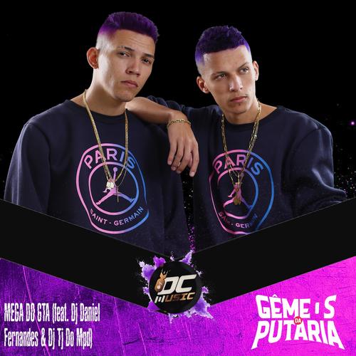 MEGA DO GTA (feat. Dj Daniel Fernandes & Dj Tj Do Mpd)