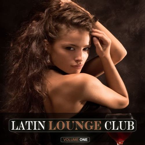 Latin Lounge Club, Vol. 1