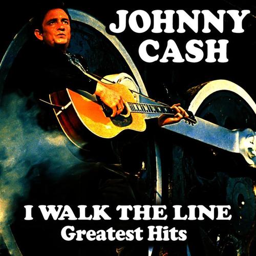 I Walk the Line - Greatest Hits