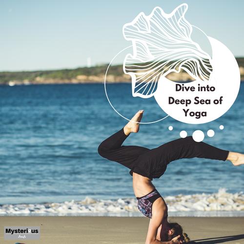 Dive into Deep Sea of Yoga