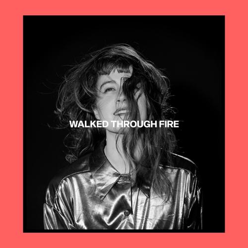 Walked Through Fire