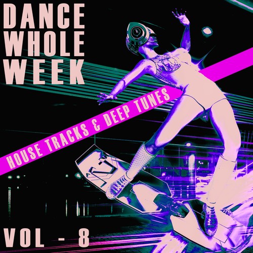 Dance Whole Week - Vol.8