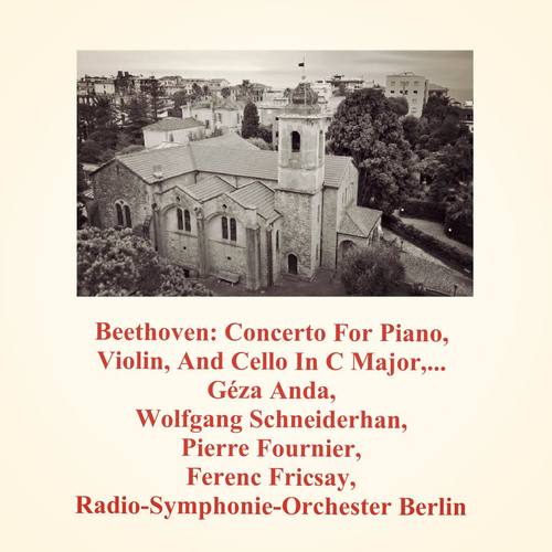 Beethoven: Concerto for Piano, Violin, and Cello in C Major, Op.56