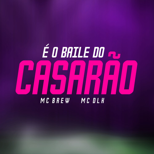 É o Baile do Casarão (Explicit)