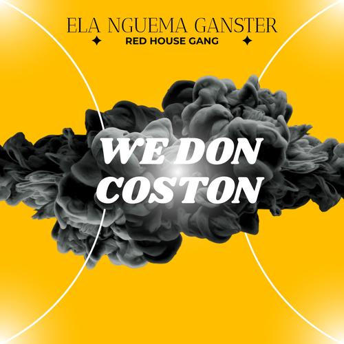 We don coston (feat. Nelly Nasty Red House Gang)