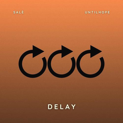 Delay (feat. UntilHope)