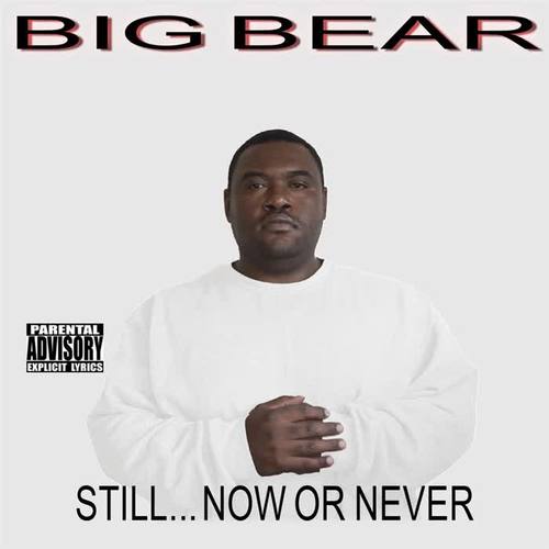 Still...Now or Never (Explicit)