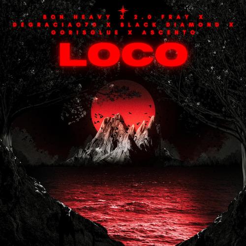 Loco, Pt. 2 (feat. Goris Glue, Degraciao 70, Ascento & Black Diamond) [Explicit]