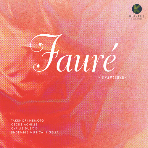 Fauré le dramaturge