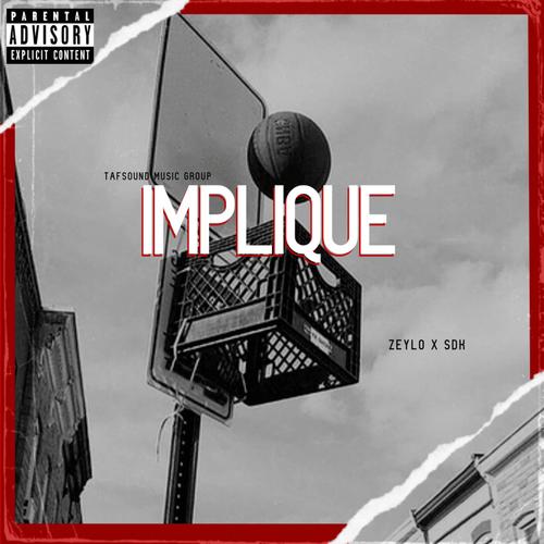 IMPLIQUE (En attendant Or Game 2) [feat. ZEYLO & SDK] [Explicit]