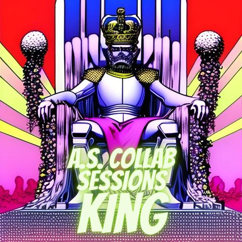 King (A.S. Collab Sessions 26) (feat. Slab Osiris & Marcus K. The G.) [Explicit]