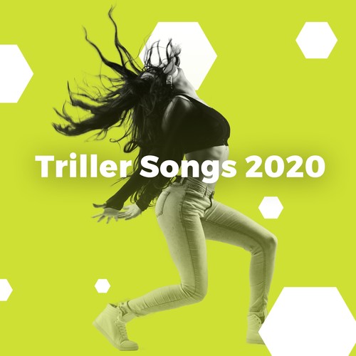 Triller Songs 2020 (Explicit)