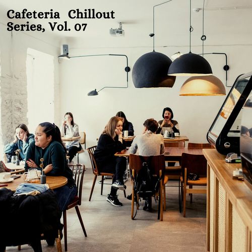 Cafeteria Chillout Series, Vol. 07