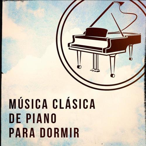 Música Clásica de Piano para Dormir