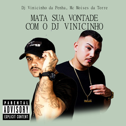 Mata Sua Vontade Com o Dj Vinicinho (Explicit)