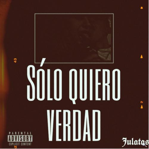 Sólo Quiero Verdad (feat. SantaDiablah) (Explicit)