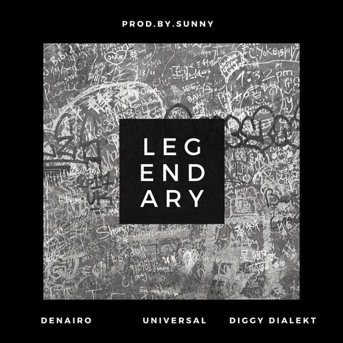 Legendary (feat. Denairo, Universal & Dialekt) [Explicit]