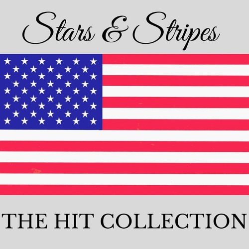 Stars and Stripes - The Hit Collection (Explicit)