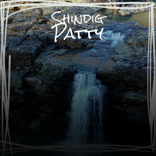 Shindig Patty