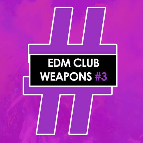 EDM Club Weapons #3