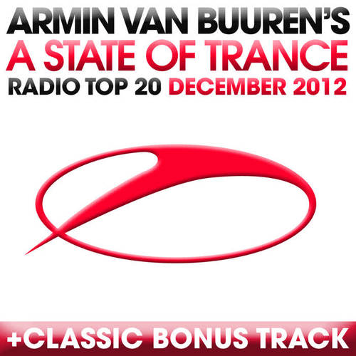 A State Of Trance Radio Top 20 - December 2012 (Including Classic Bonus Track)