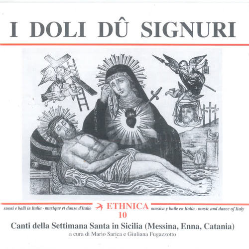 Canti della Settimana Santa in Sicilia (Messina, Enna, Catania) : I Doli du Signuri (Easter Week Songs in Sicily)