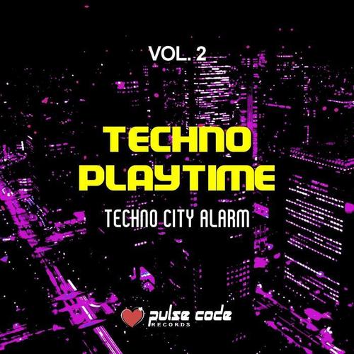 Techno Playtime, Vol. 2 (Tecno City Alarm)