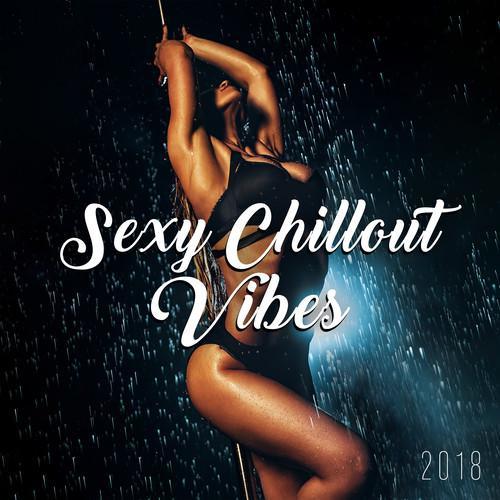 Sexy Chillout Vibes 2018