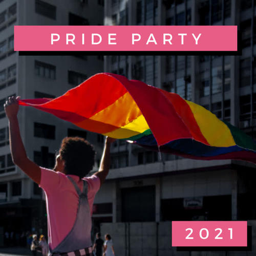 Pride Party 2021 (Explicit)