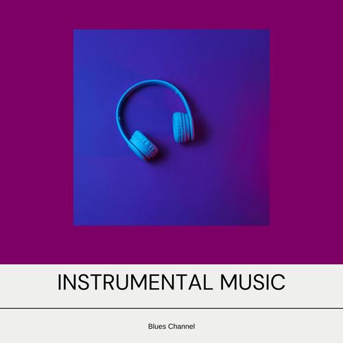 Instrumental Music for Relaxing and Study