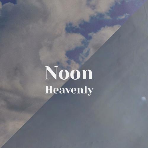 Noon Heavenly