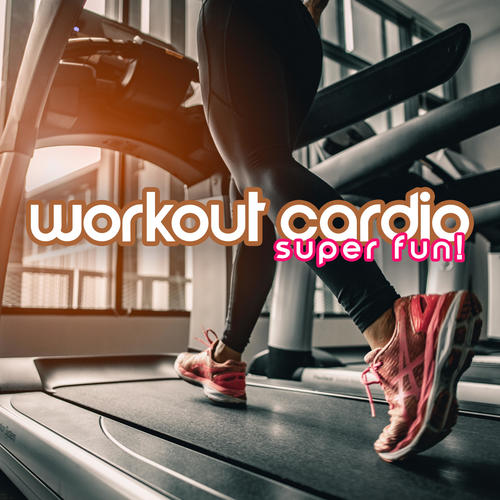 Workout Cardio (Super Fun! 10 Energetic Songs 2023 for Exercises)