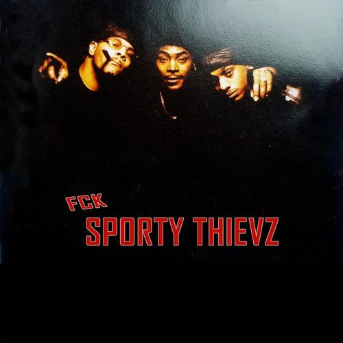 Fck Sporty Thievz (Explicit)