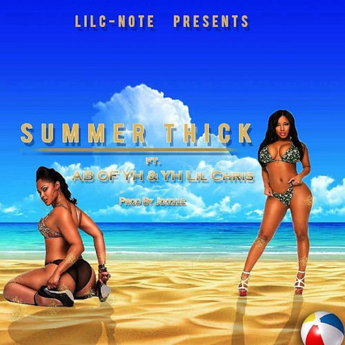 Summer Thick (feat. AB & Lil Chris) [Explicit]