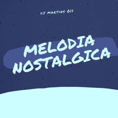 MELODIA NOSTALGICA (Explicit)