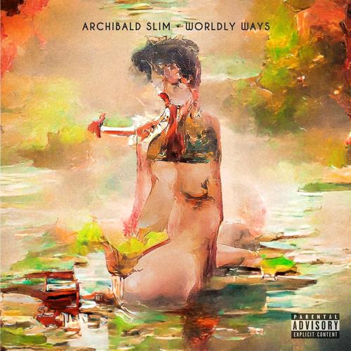Worldy Ways (Explicit)