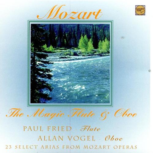 The Magic Flute And Oboe - Paul Fried - Flute - Alan Vogel - Oboe