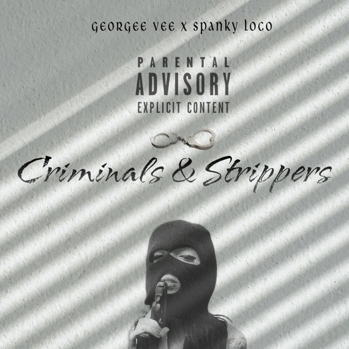 Criminals & Strippers (Explicit)