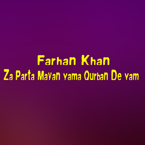 Za Parta Mayan Yama Qurban De Yam