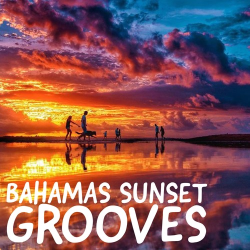 Bahamas Sunset Grooves