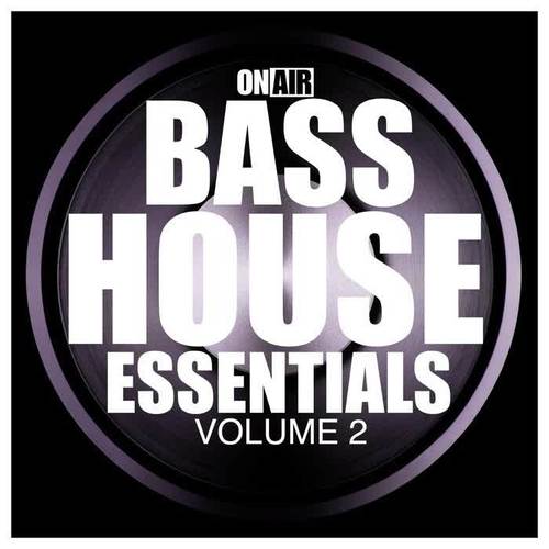 On Air Bass House Essentials, Vol. 2 (Explicit)