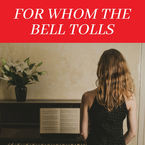 For Whom the Bell Tolls