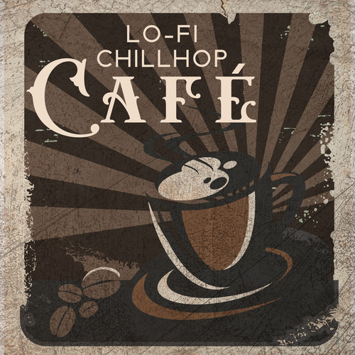 Lo-Fi Chillhop Café - Vintage, Retro, Jazzhop and Lounge Music